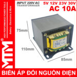 Bien The Bien Ap Tang Pho Doi Dien AC 220V Ra 5V 12V 23V 30V 10A Kich Thoc
