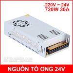 Nguon To Ong 24V 30A 720W