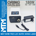 May Bom Tang Ap Tro Luc Nuoc Nong Lanh 24V 180W 36L 30M Oring ORZN 800 Chinh Hang