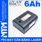 Pin May Ban Cot Can Bang Laser 6Ah MTM Phai